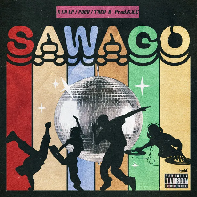 SAWAGO (feat. N DA LP, POOO & TACH-B)