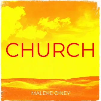 Church by Maleke O'ney