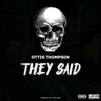 They Said by Ottis Thompson