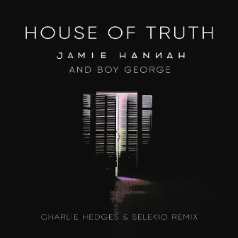 House of Truth (Charlie Hedges and Selekio Remix) by Selekio