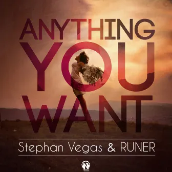 Anything You Want by STEPHAN VEGAS