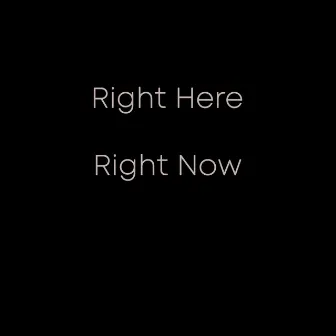 Right Here Right Now by Topher Mohr