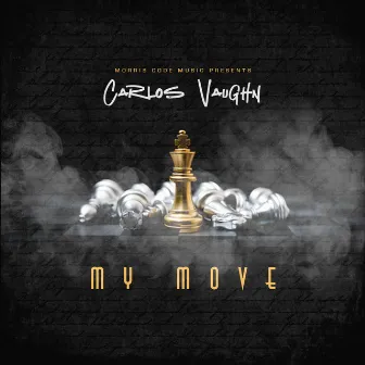 My Move by Carlos Vaughn