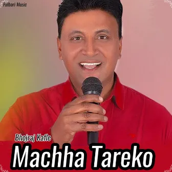 Machha Tareko by Bhojraj Kafle