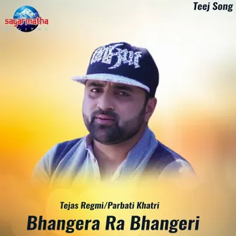 Bhangera Ra Bhangeri by Tejas Regmi