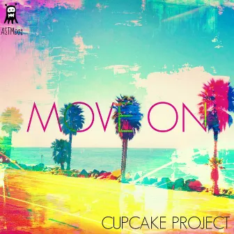 Move On by Cupcake Project