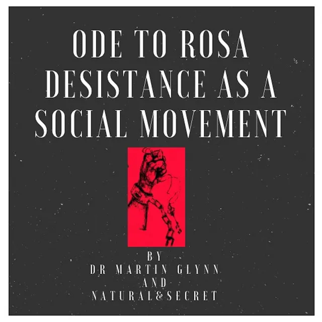 Ode To Rosa Desistance As A Social Movement