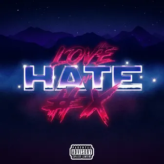 Love, Hate N' Hasx by Imax