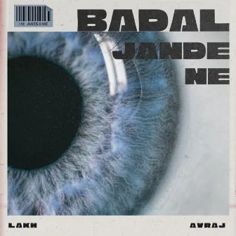 Badal Jande Ne by Avraj