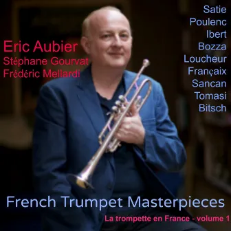 French Trumpet Masterpieces, Vol. 1 by Frederic Mellardi