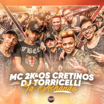 Ta Achando by DJ Torricelli