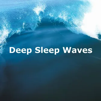 Deep Sleep Waves by Waveseekers