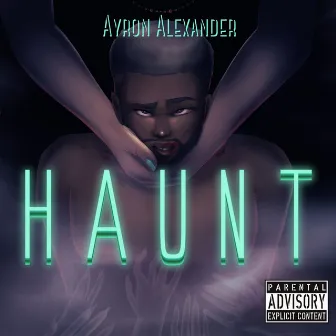 Haunt by Ayron Alexander