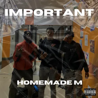 Important by Homemade M