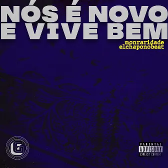 Nós É Novo e Vive Bem by elchaponobeat