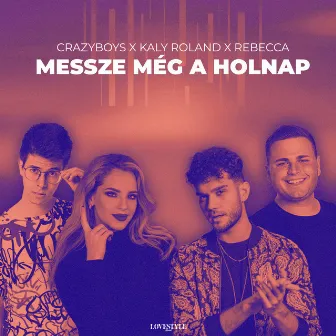 Messze Még A Holnap by Rebecca