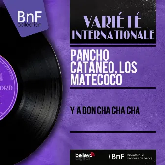 Y a Bon Cha Cha Cha (Mono Version) by Pancho Cataneo