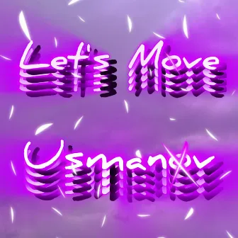 Let's Move Usmanov by STRIM BON