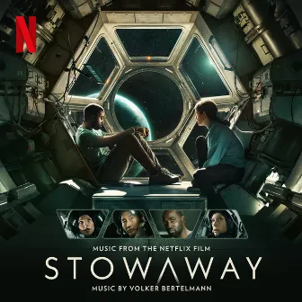 Stowaway (Music from the Netflix Film) by Volker Bertelmann