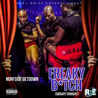 Freaky Bih (Skrape Tonight) by Norfside Getdown