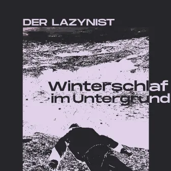 Winterschlaf im Untergrund by Der Lazynist