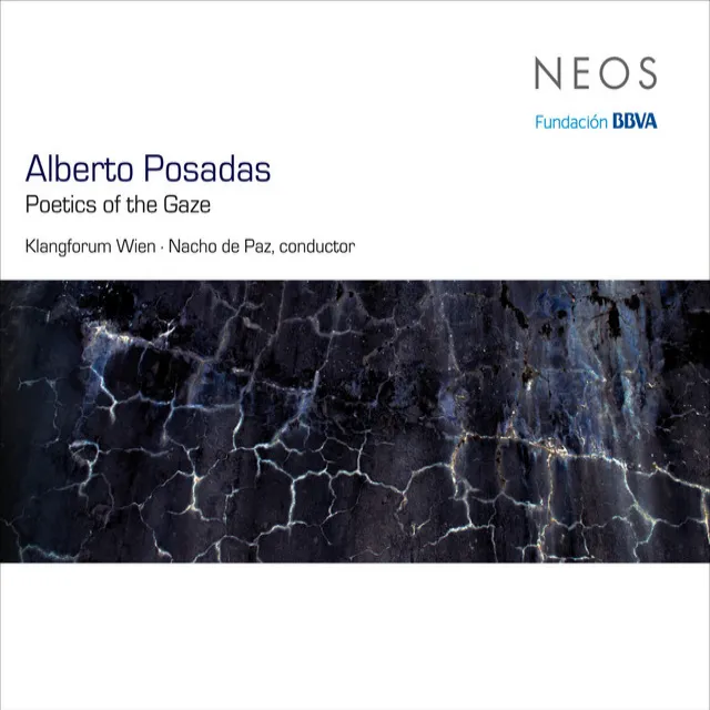 Alberto Posadas: Poetics of the Gaze