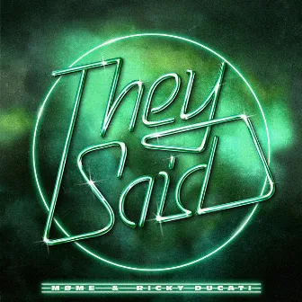 They Said (With Ricky Ducati) by Møme