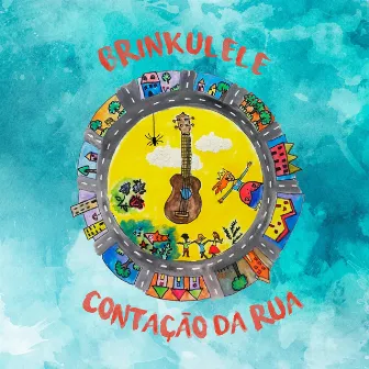 Brinkulele by Contação da Rua