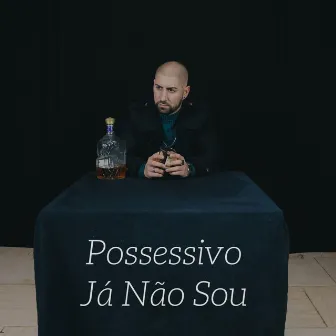 Já não sou by Possessivo