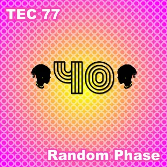 Random Phase by Tec 77