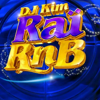 Raï RnB 2013 by DJ Kim