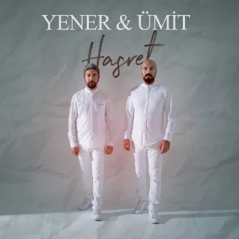 Hasret by Yener & Ümit