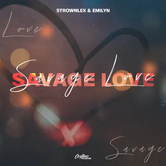 Savage Love by Emilyn