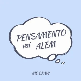 Pensamento vai além by Mc BRaw