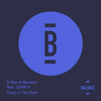 Deep in the Dark (feat. LENN V) by Beckers