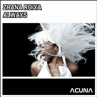 Always by Zhana Roiya