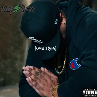 OVA Style by Jay $teez