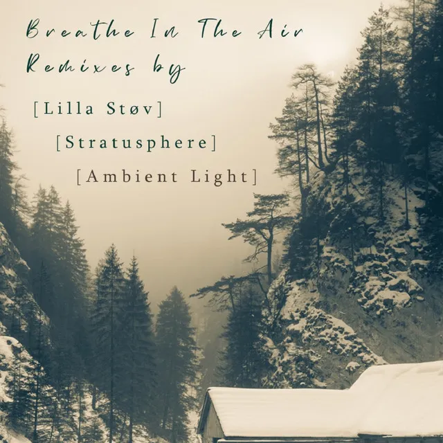 Breathe In The Air - Lilla Støv Remix