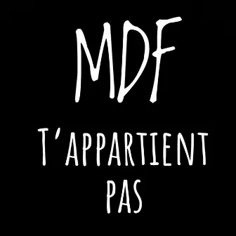 Ne t'appartient pas by MDF