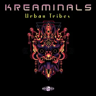 Urban Tribes by Kreaminals