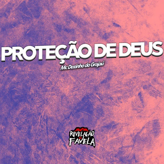 Proteção de Deus