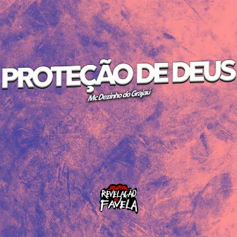 Proteção de Deus by MC Dezinho do Grajau