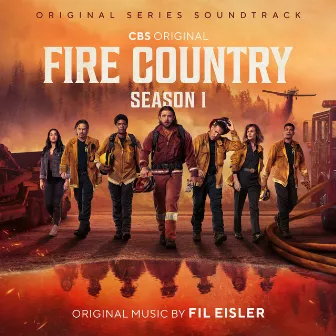 Fire Country Season 1 (Original Series Soundtrack) by Fil Eisler