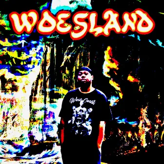 Woesland by B-Twice