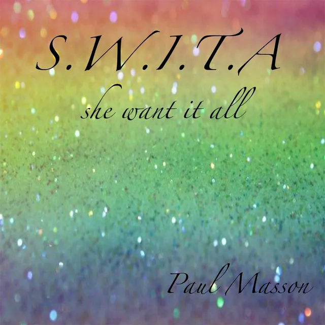 S.W.I.T.A (She Want It All)