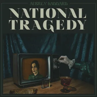 National Tragedy by Aubrey Haddard