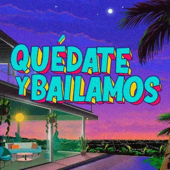 Quédate y bailamos by Adriell