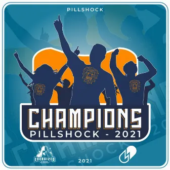 Champions by Pillshock