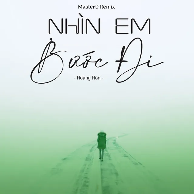 Nhìn Em Bước Đi (MasterD Remix)