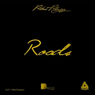 Roads by Phat Playaz